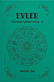 Evler -  Astroloji Eğitimi Serisi 3