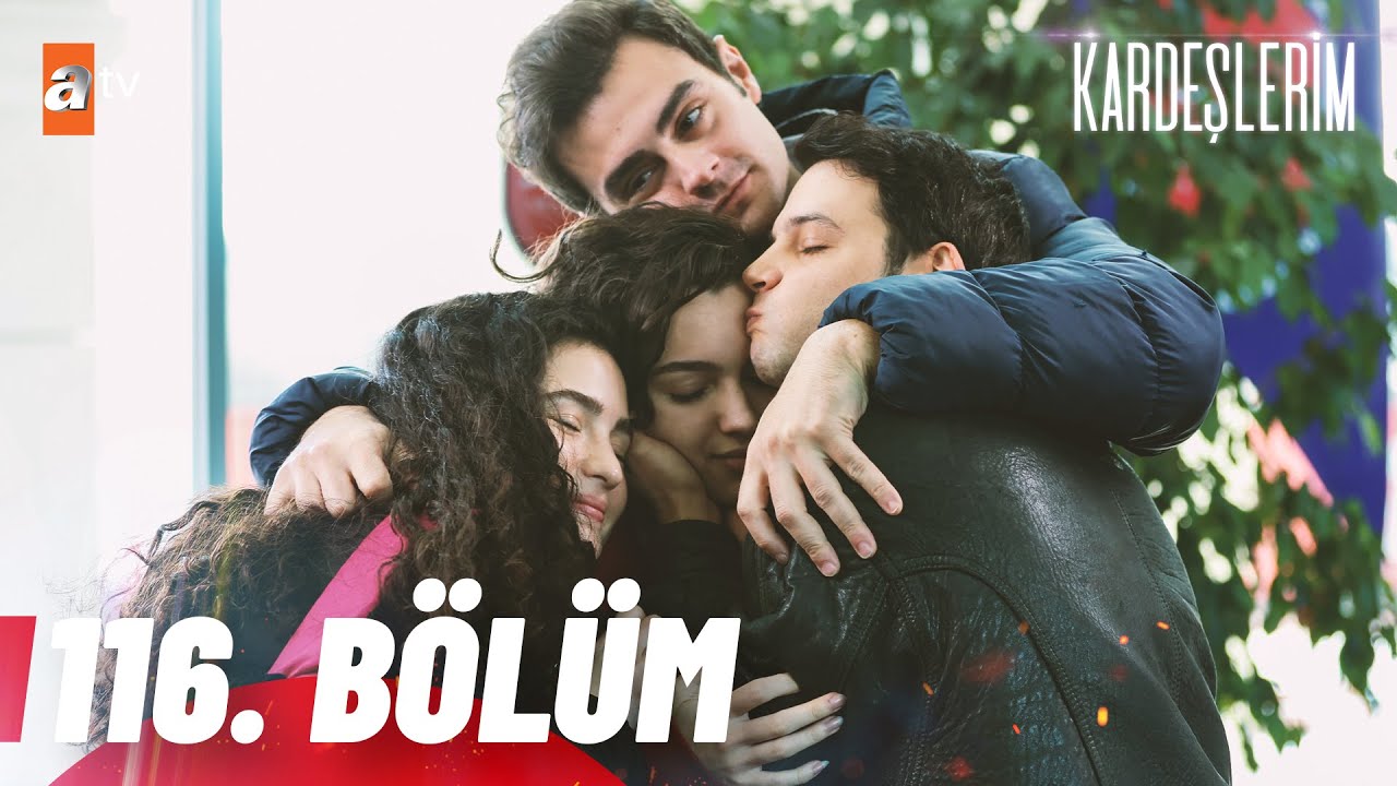 Kardeşlerim 116. Bölüm
