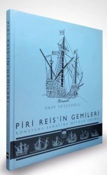 Piri Reis'in Gemileri
