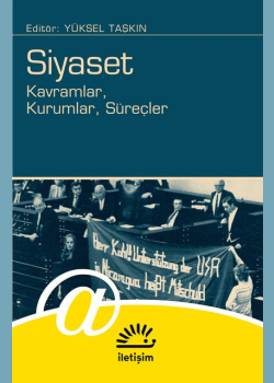 Siyaset: Kavramlar, Kurumlar, Süreçler