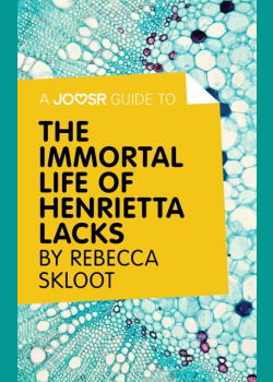 A Joosr Guide to… The Immortal Life of Henrietta Lacks by Rebecca Skloot