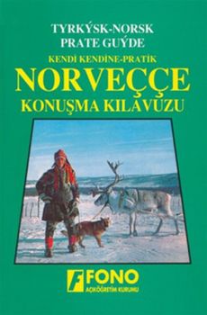 Kendi Kendine Pratik Norveççe Konuşma Kılavuzu