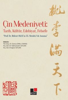 Çin Medeniyeti-Tarih Kültür Edebiyat Felsefe