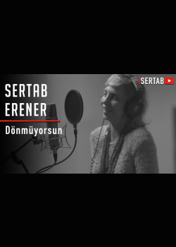 Sertab Erener - Dönmüyorsun