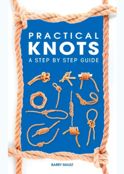 Practical Knots: A Step-by-step Guide