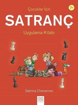 Çocuklar İçin Satranç Uygulama Kitabı 7+