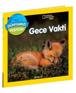 National Geographic Kids - Gece Vakti - Dünyamızı Keşfedin