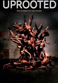 Uprooted: The Journey of Jazz Dance