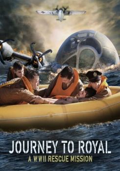 Journey to Royal: A WWII Rescue Mission