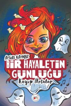Bir Hayaletin Günlüğü-Kayıp Notalar