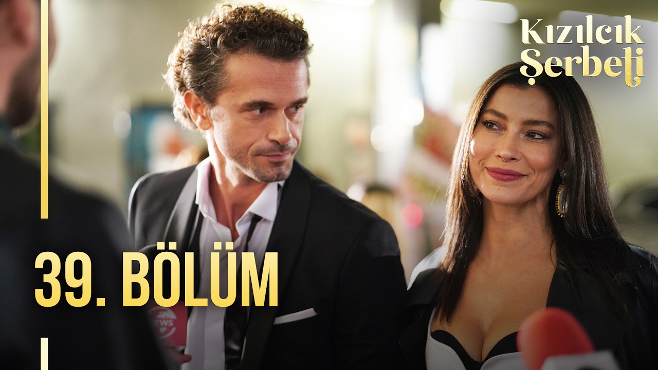 Kızılcık Şerbeti 39.Bölüm