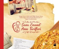 Sana Emanet Anne Tarifleri