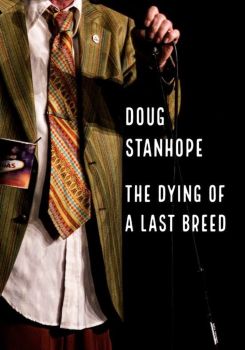Doug Stanhope: The Dying of a Last Breed