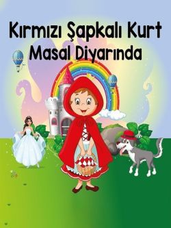 Kırmızı Şapkalı Kurt Masal Diyarında