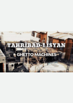 Tahribad-ı İsyan - Ghetto Machines (Official Video)
