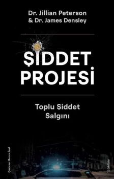 Şiddet Projesi - Toplu Şiddet Salgını