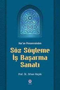 Kur'an Penceresinden Söz Söyleme İş