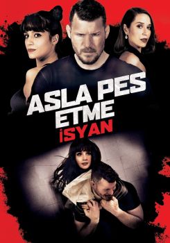 Asla Pes Etme 4: İsyan