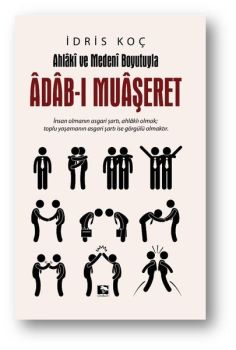 Ahlaki ve Medeni Boyutuyla Adab-ı Muaşeret