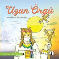 Uzun Örgü: İnsanın Kökleri ve Doğayla Mücadelesi - Dünya Çocuk Masalları 12 - Kızılderili