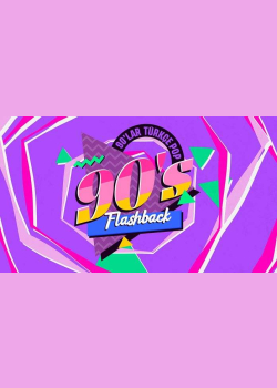 Flashback 90' lar Türkçe Pop Gecesi