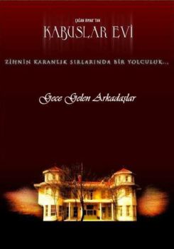 Kabuslar Evi: Gece Gelen Arkadaslar