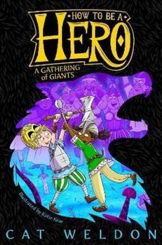 A Gathering of Giants (How to Be a Hero 3)