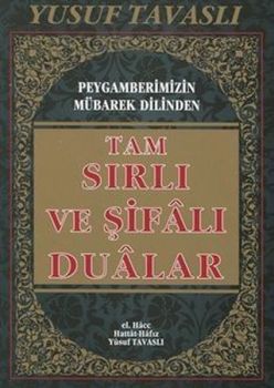 Tam Sırlı ve Şifalı Dualar - Peygamberimizin Mübarek Dilinden