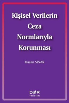 Kişisel Verilerin Ceza Normlarıyla Korunması