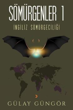 İngiliz Sömürgecilği-Sömürgenler 1