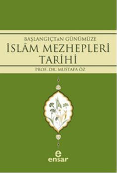Başlangıçtan Günümüze İslam Mezhepleri Tarihi