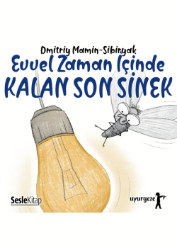 Evvel Zaman İçinde Kalan Son Sinek