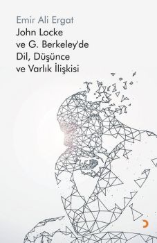 John Locke ve G.Berkeley'de DilDüşünce ve Varlık İlişkisi