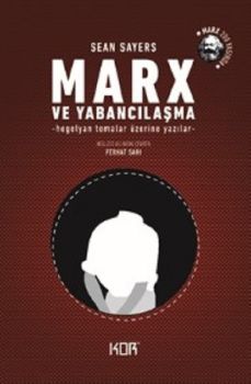 Marx ve Yabancılaşma