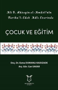 Ali B.Hüseyin El-Amasi'nin Tariku'l Edeb Adlı Eserinde Çocuk ve Eğitim