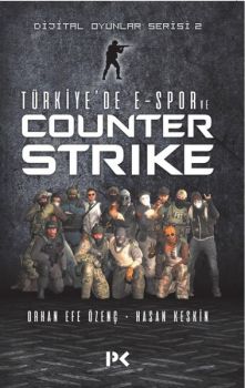 Türkiye'de E-Spor ve Counter Strike-Dijital Oyunlar Serisi 2