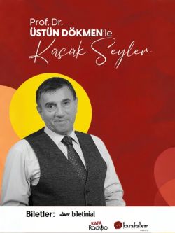 Üstün Dökmen ile 'Küçük Şeyler'