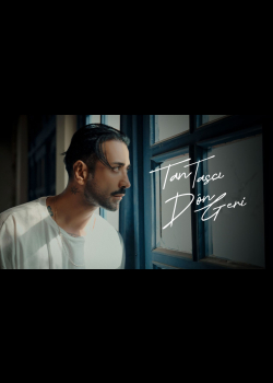 Tan Taşçı - Dön Geri (Resmi Müzik Videosu)
