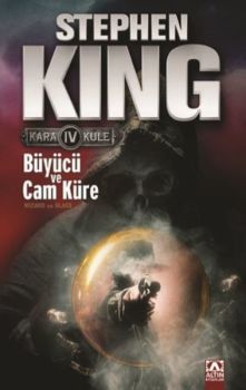 Büyücü ve Cam Küre - Kara Kule Serisi 4.Kitap