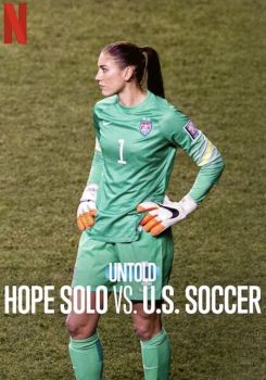Perde Arkası: Hope Solo'nun Futbol Kariyeri