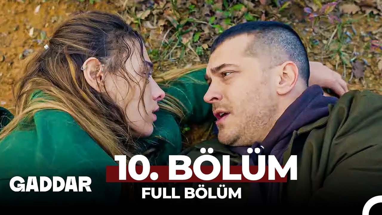 Gaddar 10.Bölüm