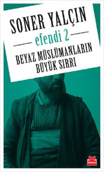 Beyaz Müslümanların Büyük Sırrı-Efe