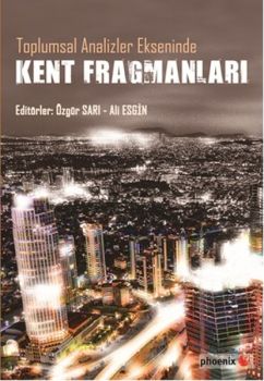 Toplumsal Analizler Ekseninde Kent Fragmanları