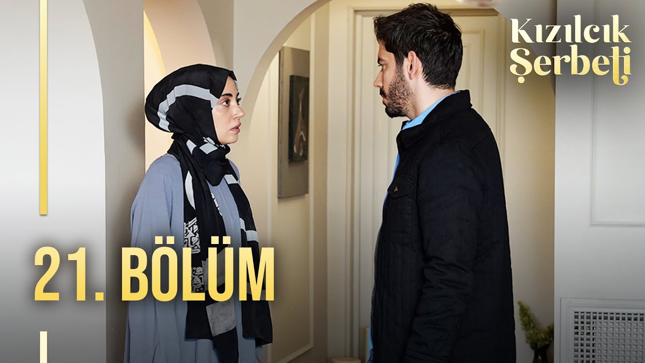 Kızılcık Şerbeti 21.Bölüm
