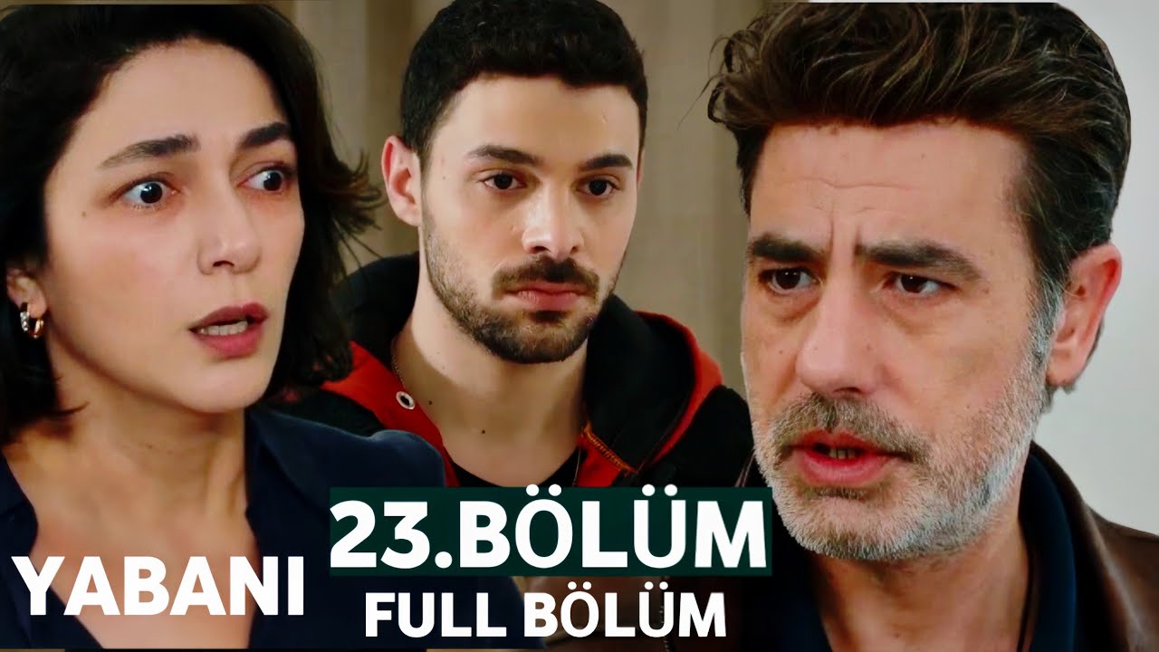Yabani 23. Bölüm