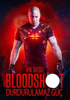 Bloodshot: Durdurulamaz Güç