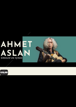 Ahmet Aslan - Giresun'un İçinde I Na-Mükemmel © 2015 Kalan Müzik