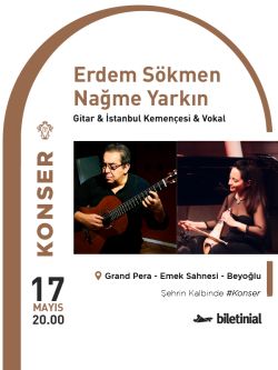Erdem Sökmen & Nağme Yarkın & Gitar Duo & İstanbul Kemençesi & Vokal
