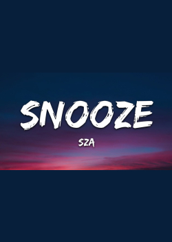 SZA - Snooze (Lyrics)