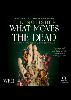 What Moves The Dead: Sworn Soldier, Book 1